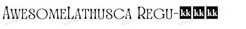 AwesomeLathusca Regu字体转换